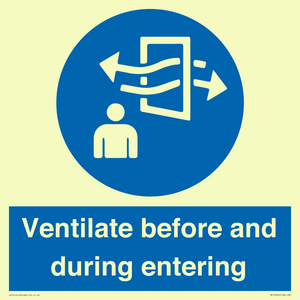 Ventilate before and during entering